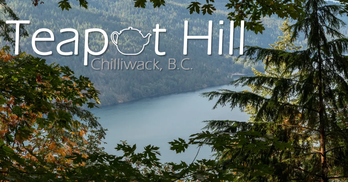 Teapot Hill Hike In Chilliwack Outdoor Vancouver